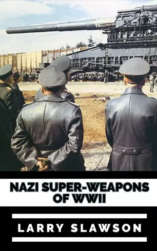 Rendeld meg most Nazi Super-Weapons of WWII - E-könyv