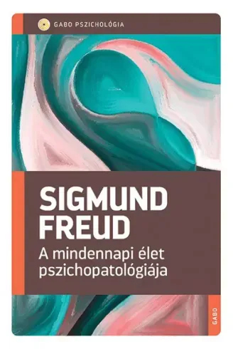 Legkelendőbb A mindennapi élet pszichopatológiája - E-könyv