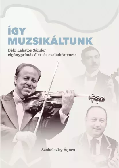 Így muzsikáltunk - E-könyv Kedvezmény