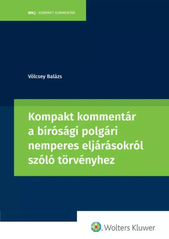 Szuper ajánlat Kompakt kommentár a bírósági polgári nemperes eljárásokról szóló törvényhez - E-könyv