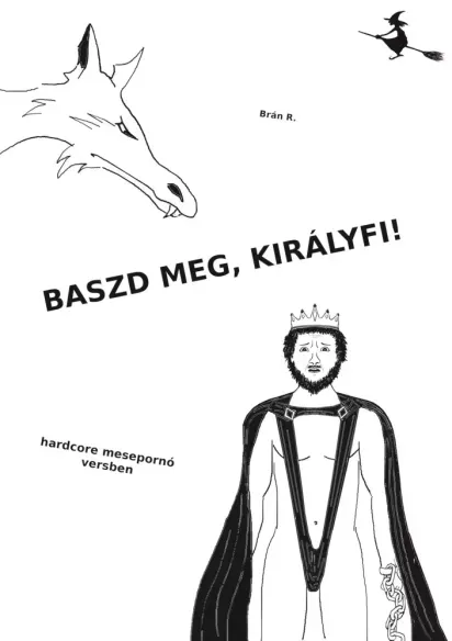 Nézd meg most Baszd meg, királyfi! - E-könyv