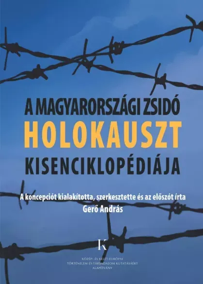 A magyarországi zsidó holokauszt kisenciklopédiája - E-könyv Expressz kézbesítés