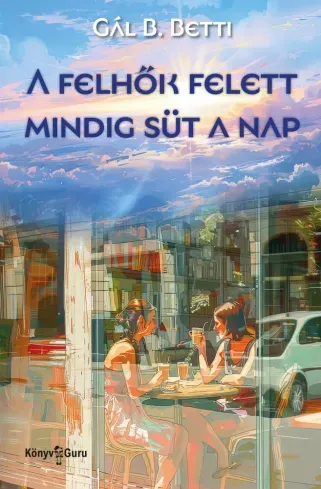 A felhők felett mindig süt a nap - E-könyv Kihagyhatatlan ajánlat