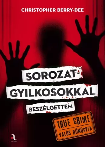 Kedvezményes ár Sorozatgyilkosokkal beszélgettem - E-könyv