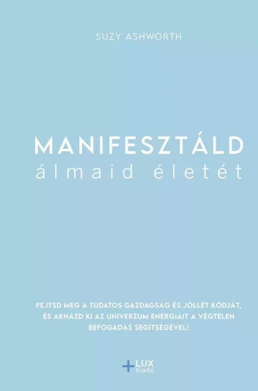 Azonnali szállítás Manifesztáld álmaid életét - E-könyv