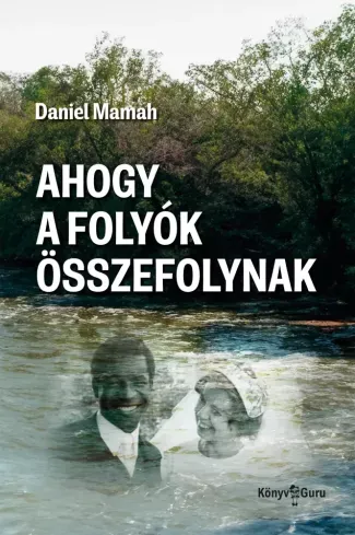 Népszerű Ahogy a folyók összefolynak - E-könyv