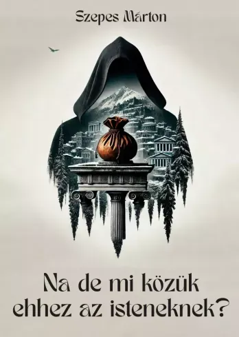 Na de mi közük ehhez az isteneknek? - E-könyv Kiárusítás