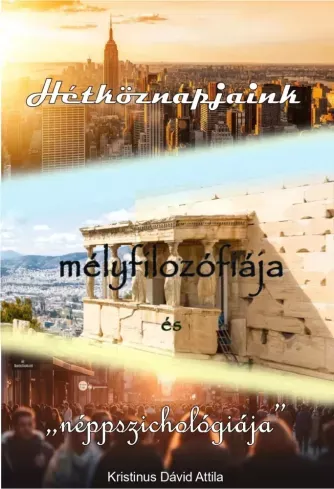 Alacsony ár Hétköznapjaink mélyfilozófiája és ,,néppszichológiája" - E-könyv