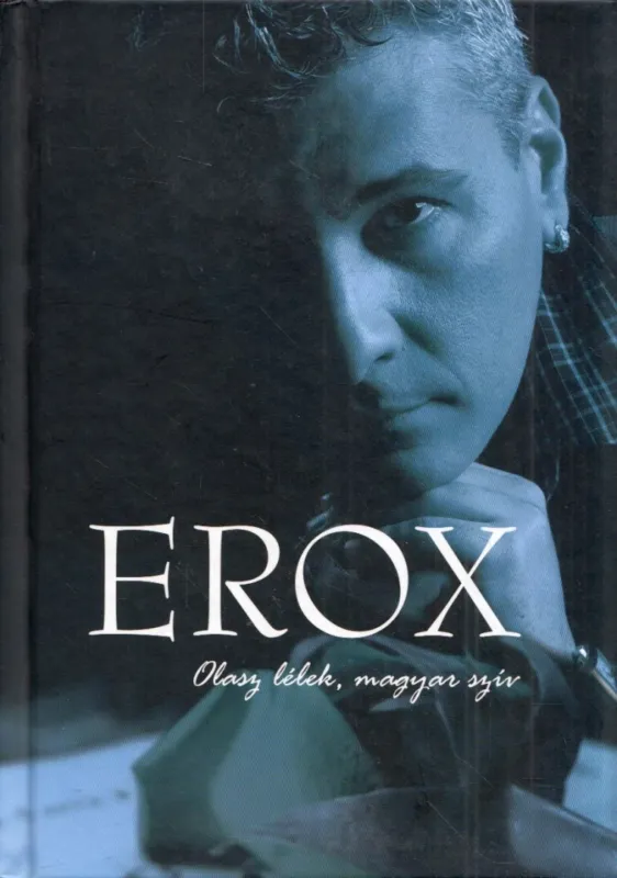 Erox - Olasz lélek, magyar szív Gyors szállítás