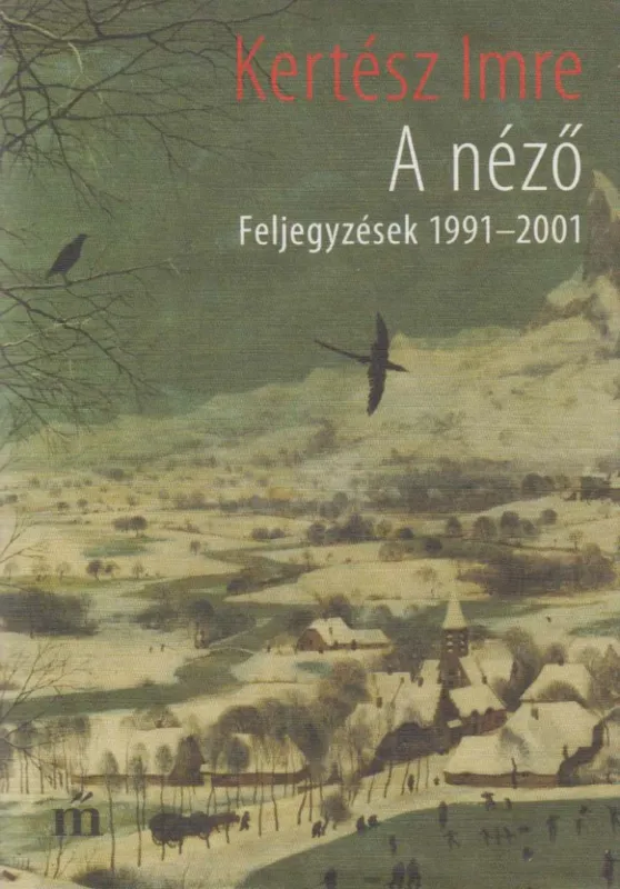 Bestseller A néző - Feljegyzések 1991-2001