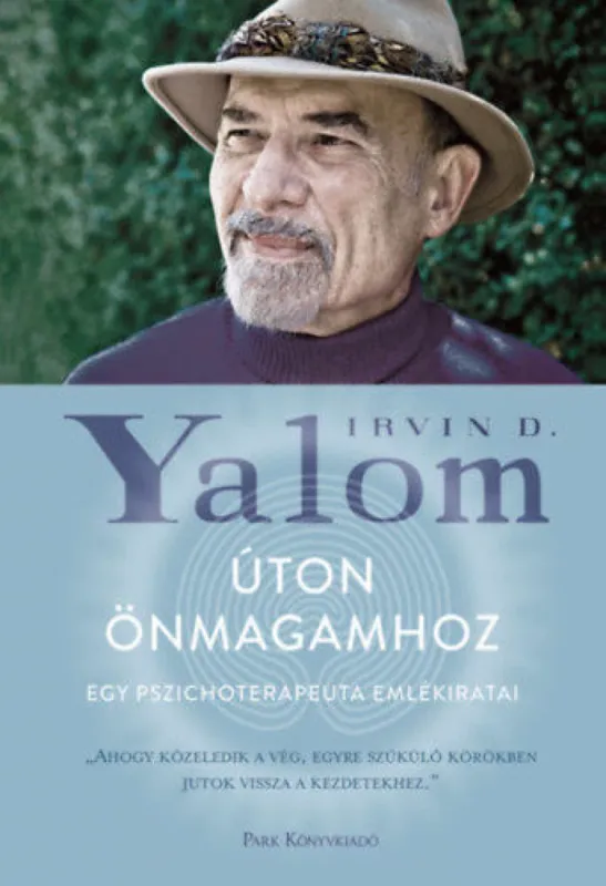 Csak ma Úton önmagamhoz - Egy pszichoterapeuta emlékiratai