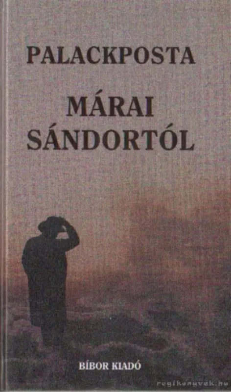 Legnépszerűbb Palackposta Márai Sándortól
