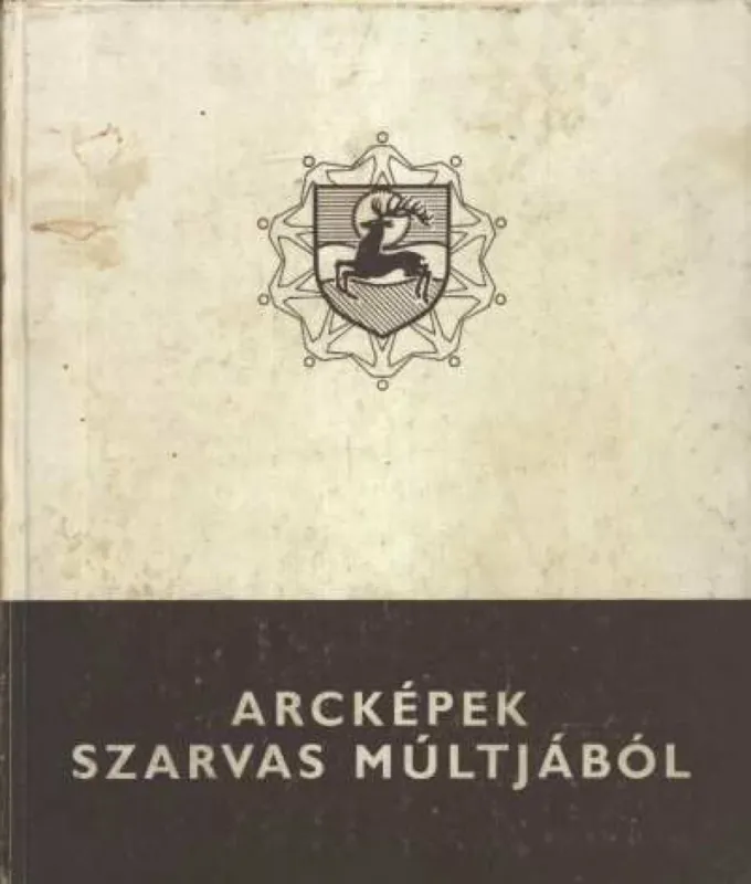 Exkluzív ajánlat Arcképek Szarvas múltjából