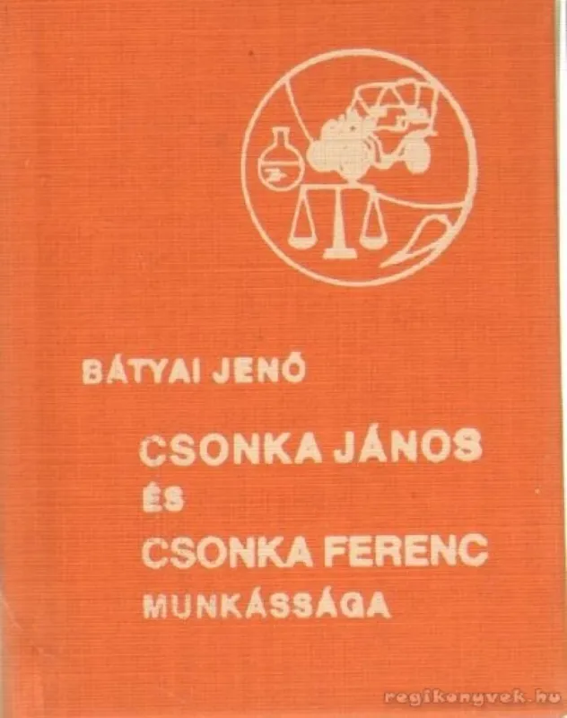 Csonka János és Csonka Ferenc munkássága (mini) Újdonság