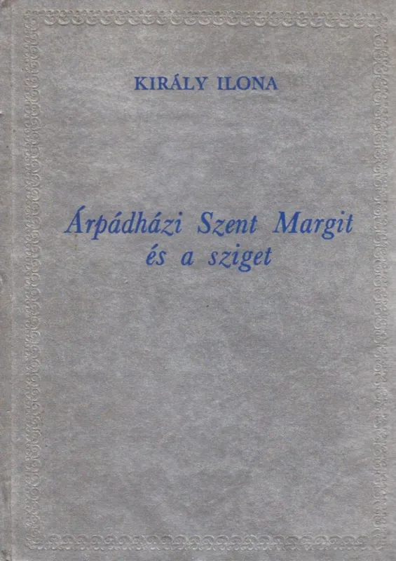 Legjobb ár Árpádházi Szent Margit és a sziget