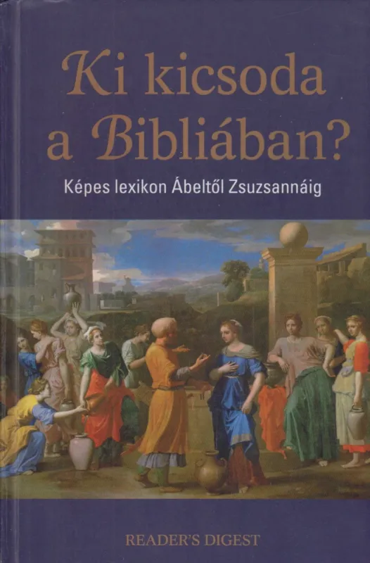 Vedd meg most Ki kicsoda a Bibliában?