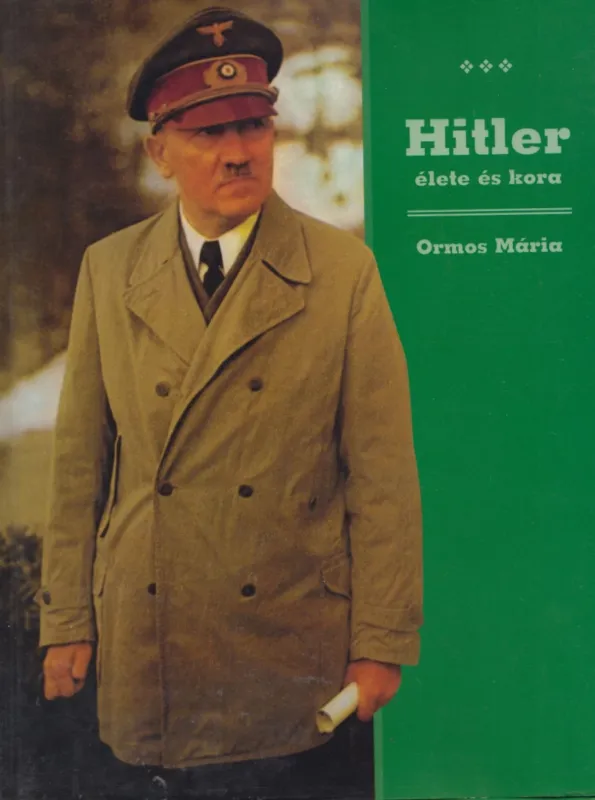 Gyors kiszállítás Hitler élete és kora