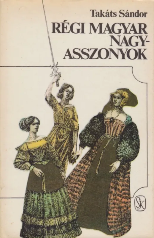 Nézd meg most Régi magyar nagyasszonyok