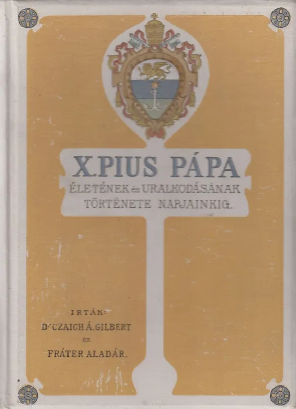 X. Pius pápa Ne maradj le
