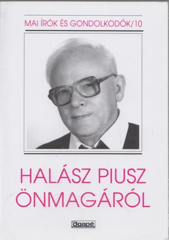Népszerű Halász Piusz önmagáról