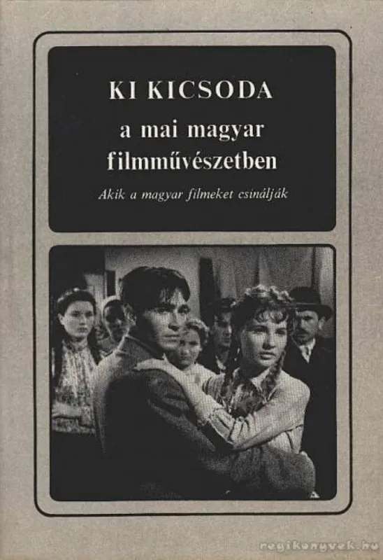 Ki kicsoda a mai magyar filmművészetben Legnépszerűbb