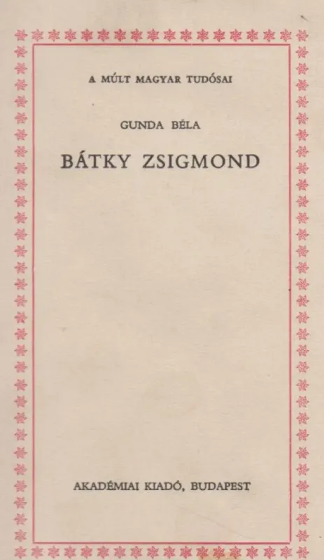Vásárlói kedvenc Bátky Zsigmond