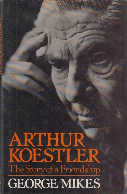 Arthur Koestler - The Story of a Friendship Bestseller