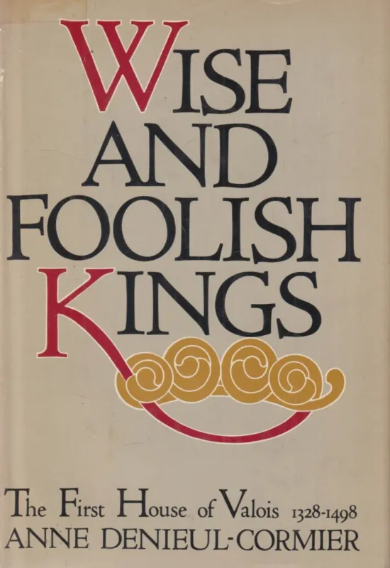 Wise and Foolish Kings Legkelendőbb