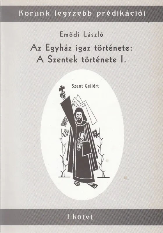 Az Egyház igaz története: a Szentek története I. Exkluzív ajánlat