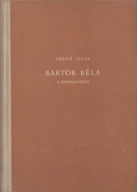Népszerű Bartók Béla, a népdalkutató