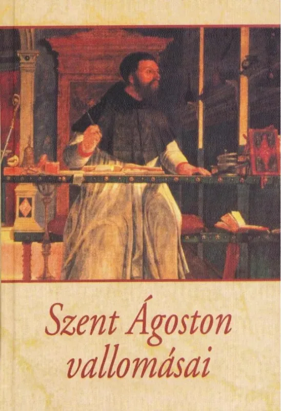 Csak ma Szent Ágoston vallomásai