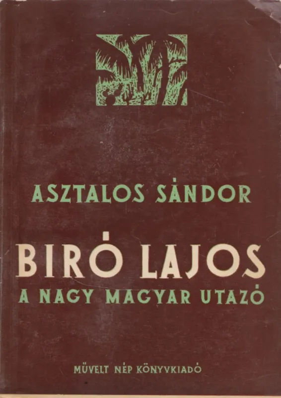 Biztonságos fizetés Biró Lajos a nagy utazó