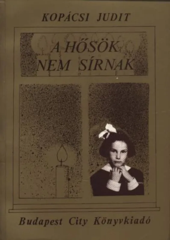 Különleges ajánlat A hősök nem sírnak