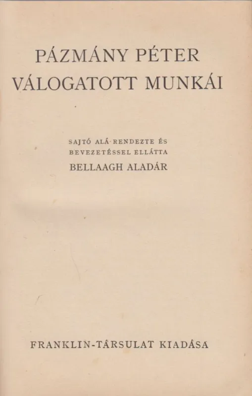 Pázmány Péter válogatott munkái Nézd meg most