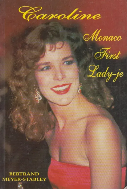 Caroline, Monaco First Lady-je Különleges ajánlat