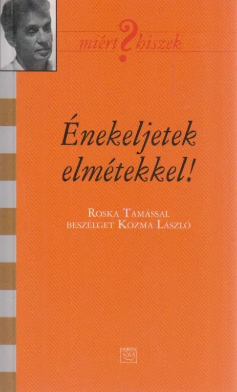 Énekeljetek elmétekkel! Legkelendőbb