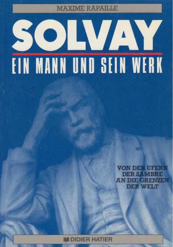 Rendeld meg most Solvay. Ein Mann und sein Werk