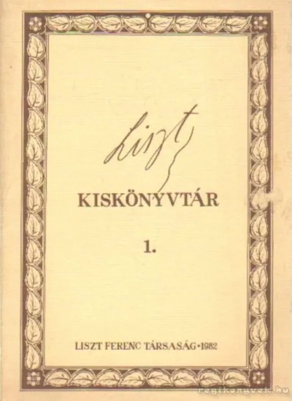 Korlátozott ajánlat Liszt kiskönyvtár 1.