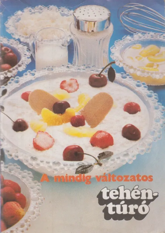 A mindig változatos tehéntúró Kiárusítás