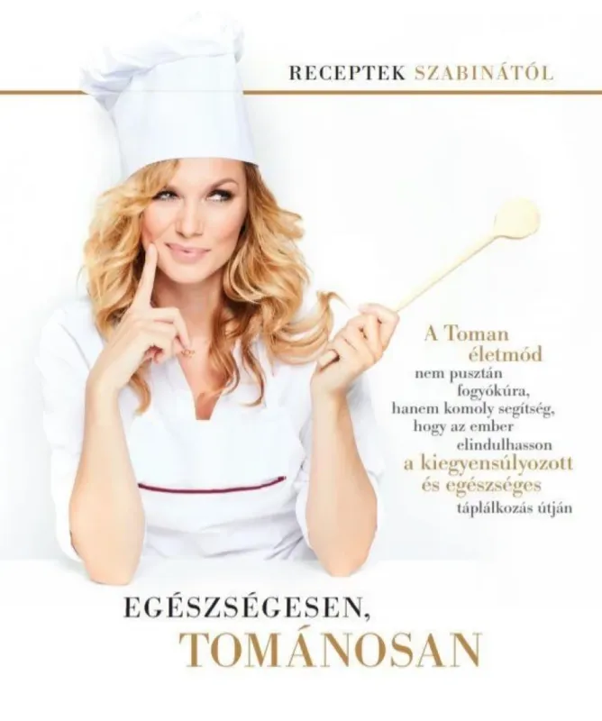 Egészségesen, tománosan - Receptek Szabinától Prémium