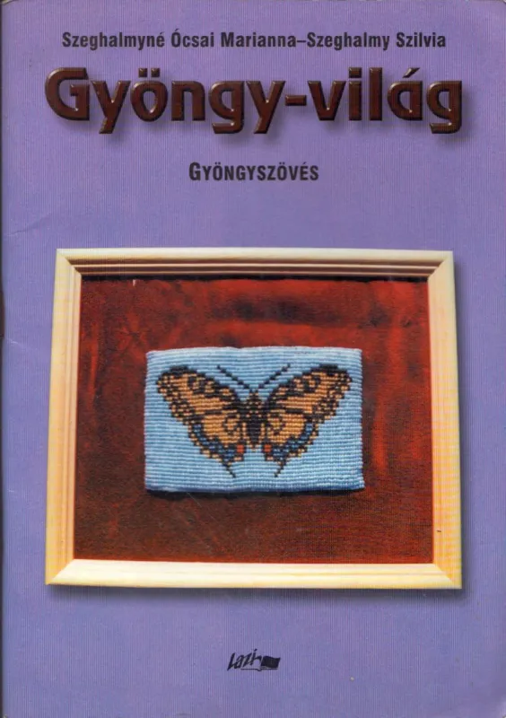 Gyöngy-világ - Gyöngyszövés Vedd meg most