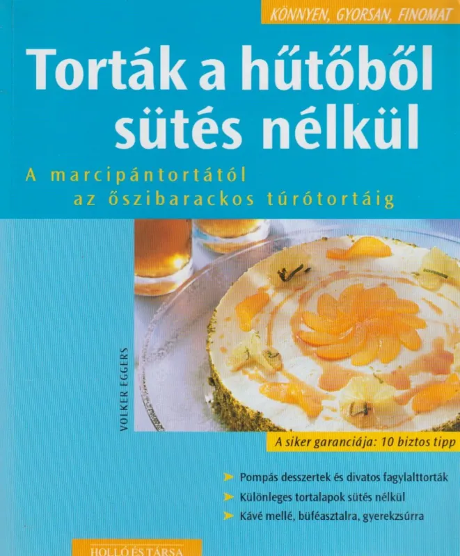 Akciós ár Torták a hűtőből sütés nélkül
