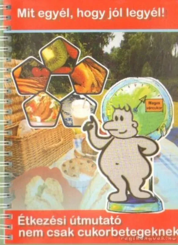 Azonnal elérhető Mit egyél, hogy jól legyél!