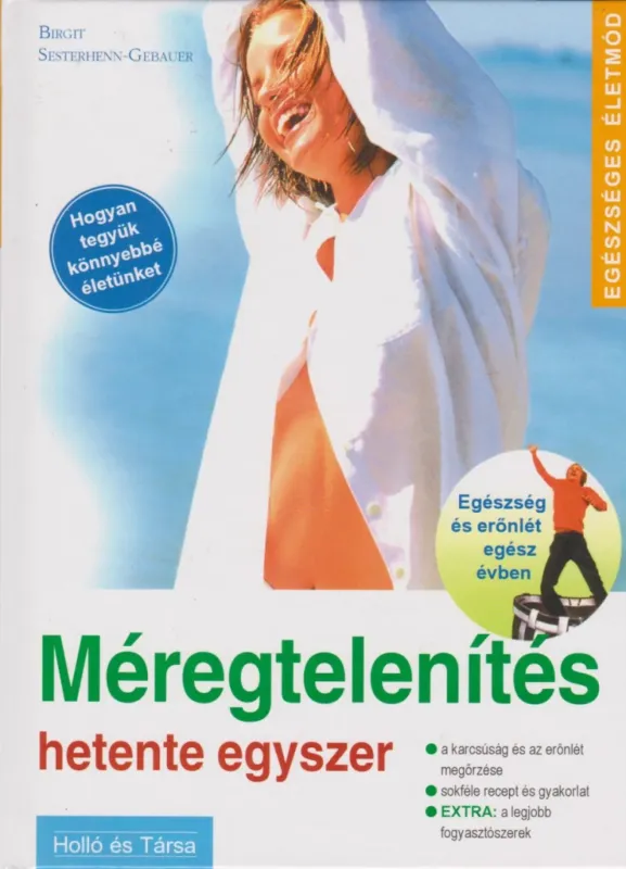 Méregtelenítés hetente egyszer Biztonságos fizetés