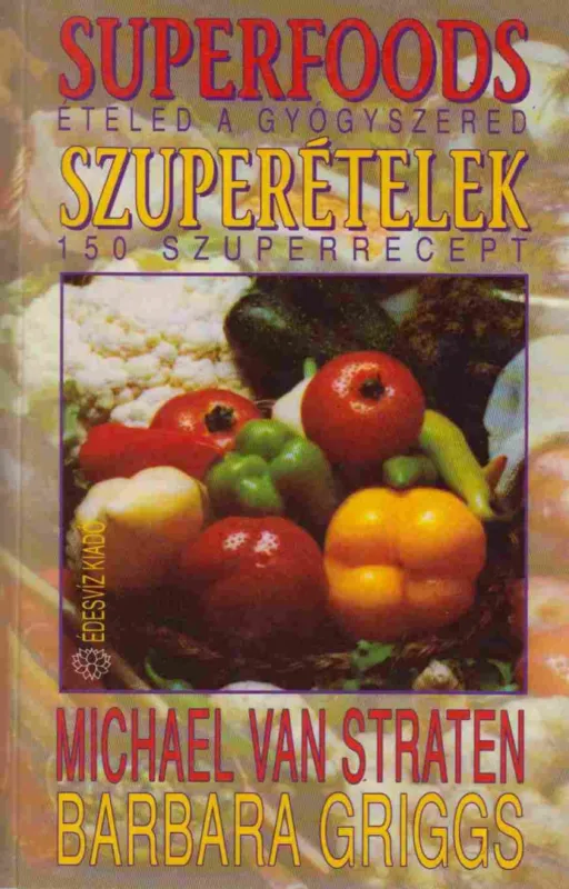 Superfoods - Szuperételek Vásárlói kedvenc
