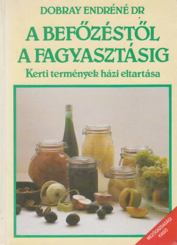 Ajánlat A befőzéstől a fagyasztásig