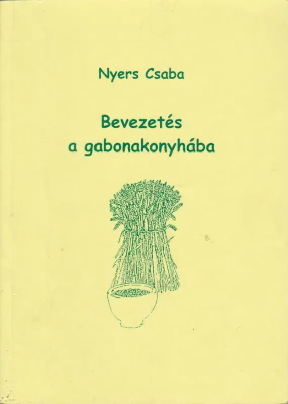 Expressz kézbesítés Bevezetés a gabonakonyhába