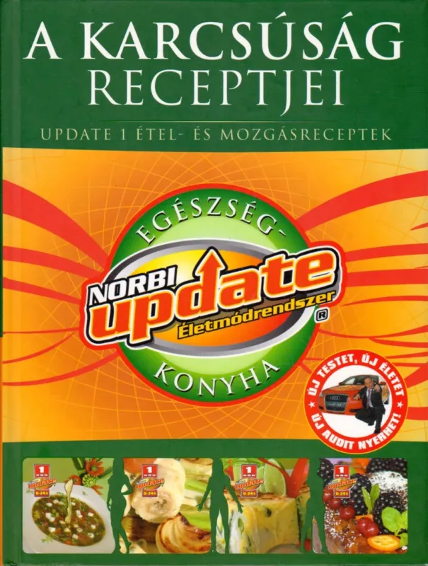 Vásárlói kedvenc A karcsúság receptjei