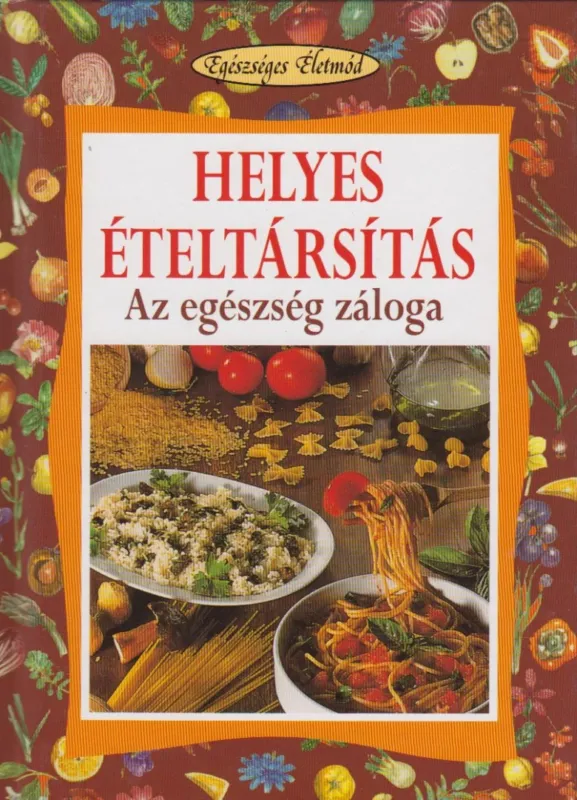 Helyes ételtársítás Exkluzív ajánlat