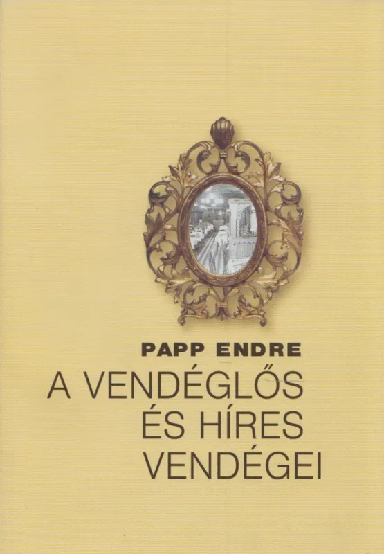 A vendéglős és híres vendégei Rendeld meg most